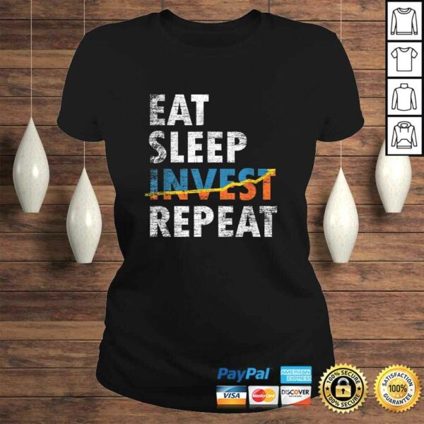 Eat Sleep Invest Repeat Investment Trading Shirt