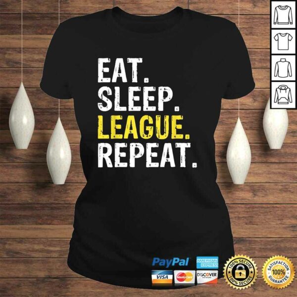 Eat Sleep League Repeat Sports Game Gaming Shirt