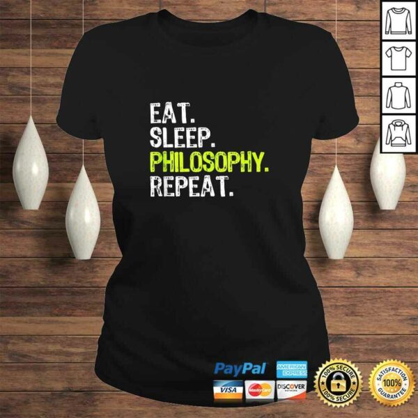 Eat Sleep Philosophy Repeat Funny Phylosopher Gift Tee Shirt