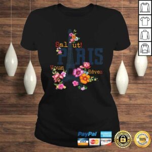 Eiffel Tower Paris Shirt Salut Flowering Paris France Tee T-Shirt 2 Eiffel Tower Paris Shirt Salut Flowering Paris France Tee T Shirt 3
