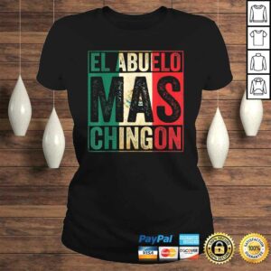 El Abuelo Mas Chingon Funny Mexican Vintage Grandpa Gift TShirt 2 El Abuelo Mas Chingon Funny Mexican Vintage Grandpa Gift TShirt 3