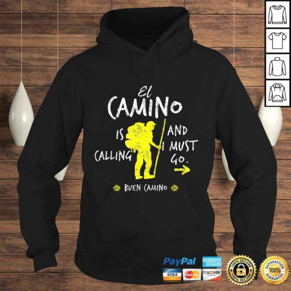 El Camino Is Calling And I Must Go Santiago Compostela Spain Tee Shirt