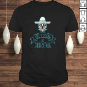 El Tata mas Chingon, Playera, Shirt Camiseta. Gift El Tata mas Chingon, Playera, Shirt Camiseta. Gift