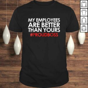 Employee Appreciation Shirt Funny Boss T-shirt Employee Appreciation Shirt Funny Boss T-shirt