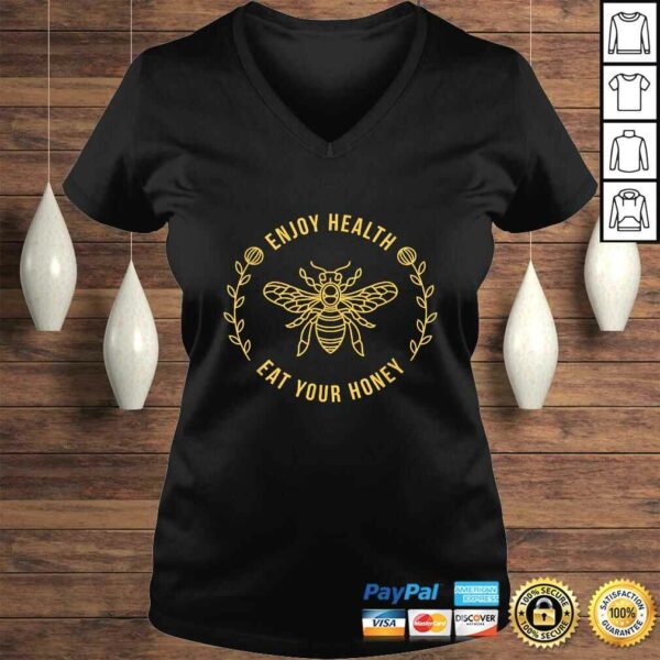 Enjoy Health Eat Your Honey Funny Bee Lover Beekeeper V-Neck T-Shirt