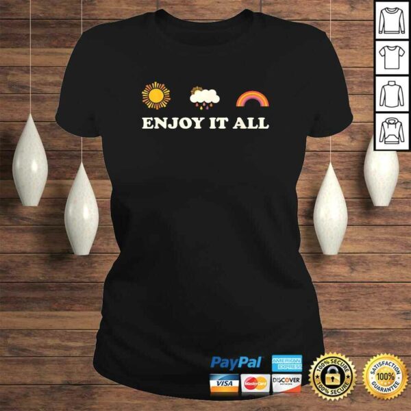 Enjoy It All (2019 Summer Collection) Shirt