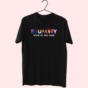 Equality Hurts No On 80S T Shirt Fashion 2 Equality Hurts No On 80S T Shirt Fashion 3