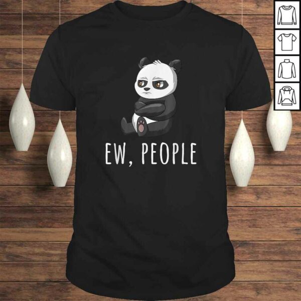 Ew People Panda Introvert Antisocial Shirts Sarcastic Gift TShirt