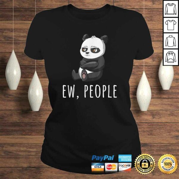 Ew People Panda Introvert Antisocial Shirts Sarcastic Gift TShirt