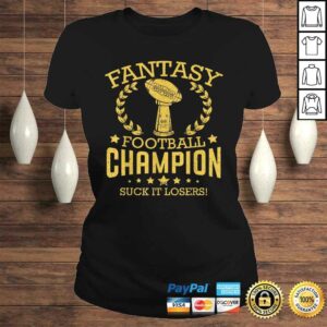Fantasy Football Funny Champ Champion Draft 2019 Gift Top 2 Fantasy Football Funny Champ Champion Draft 2019 Gift Top 3
