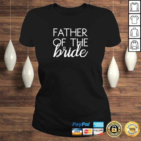 Father of the Bride Matching Family Wedding Bridal Party Tee