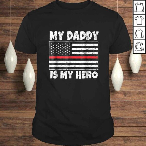 Firefighter Son or Daughter Shirt My Daddy Is My Hero TShirt