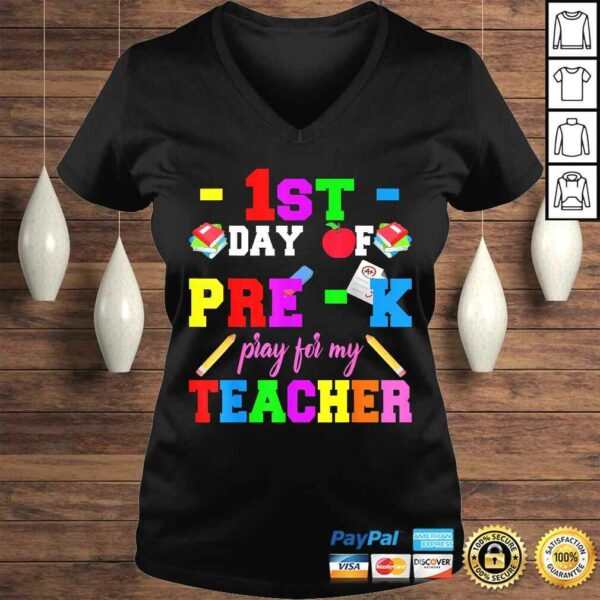 First Day Of Pre-K Pray For My Teacher Back To School Shirt