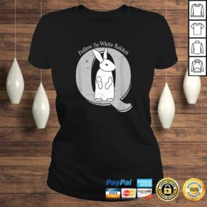 Follow the Rabbit Qanon WWG1WGA Bunny TShirt 2 Follow the Rabbit Qanon WWG1WGA Bunny TShirt 3