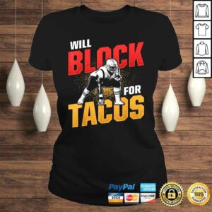 Football Lineman For Tacos Offensive Defensive Player TShirt 2 Football Lineman For Tacos Offensive Defensive Player TShirt 3