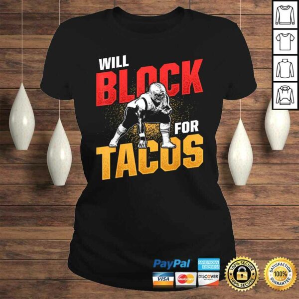 Football Lineman For Tacos Offensive Defensive Player TShirt