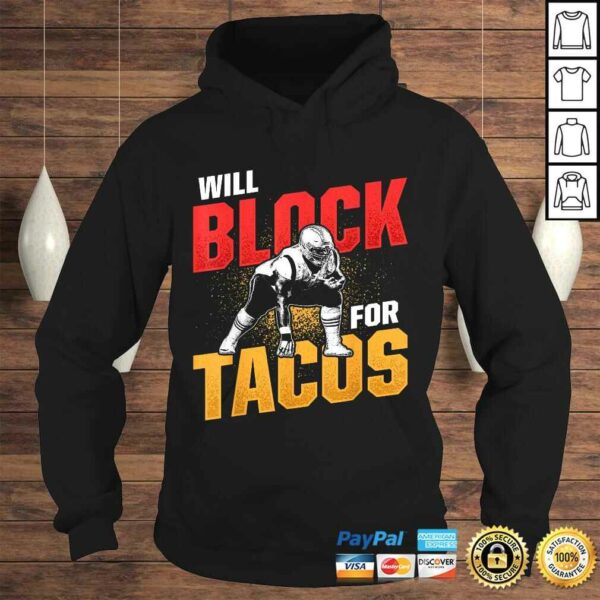 Football Lineman For Tacos Offensive Defensive Player TShirt