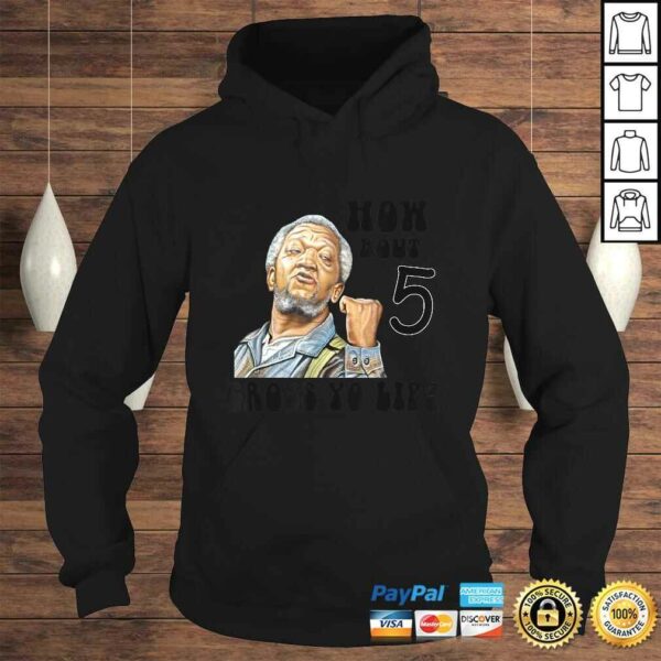 Fred Sanford & Son How Bout 5 Cross Yo Lip Shirt