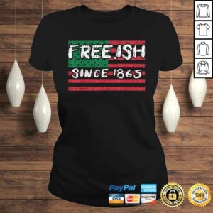 Freeish Since 1865 Black History Pride African American TShirt Gift 2 Freeish Since 1865 Black History Pride African American TShirt Gift 3