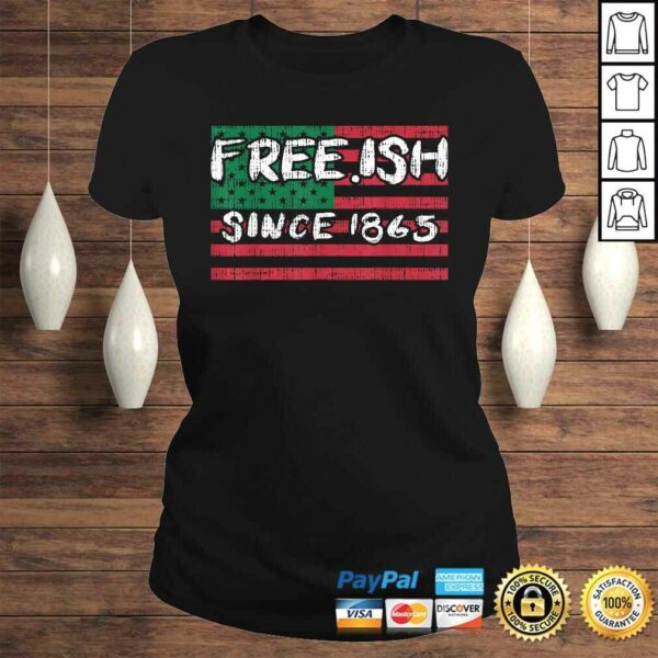 Freeish Since 1865 Black History Pride African American TShirt Gift