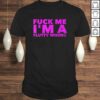 Fuck Me I’m A Slutty Whore – Funny Adult Sex Quote SluTShirt