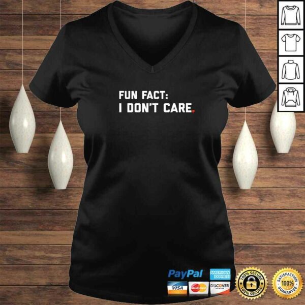 Fun Fact I Dont Care Shirt TShirt