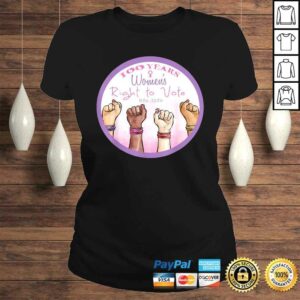 Funny 100 Years Womens Right to Vote Centennial XIX 19th TShirt 3