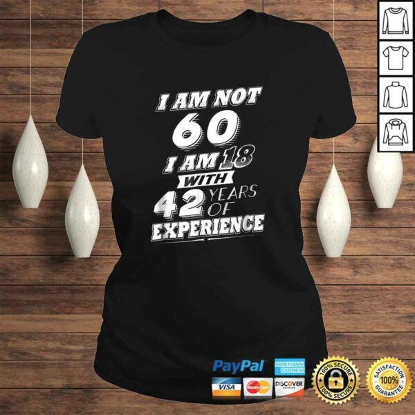 Funny 60th Birthday Gag Shirt 60 Year Old Humor