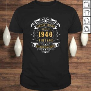 Funny 80 Years Old Made in 1940 Vintage 80th Birthday Gift Idea Tee T-Shirt Funny 80 Years Old Made in 1940 Vintage 80th Birthday Gift Idea Tee T-Shirt