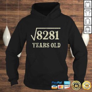 Funny 91 years old 91st birthday Gift Idea Square Root of 8281 SweaTee Shirt 3 Funny 91 years old 91st birthday Gift Idea Square Root of 8281 SweaTee Shirt 4