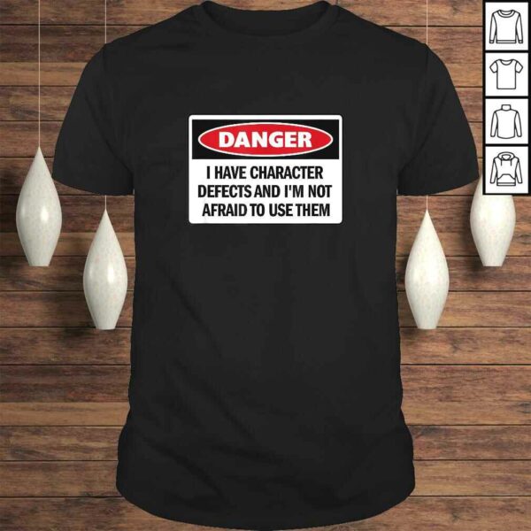 Funny AA 12 Step Shirt – ‘I Have Character Defects And…’