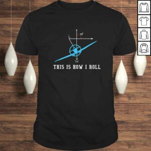 Funny Airplane AircrafShirt This Is How I Roll Tee Shirt Funny Airplane AircrafShirt This Is How I Roll Tee Shirt