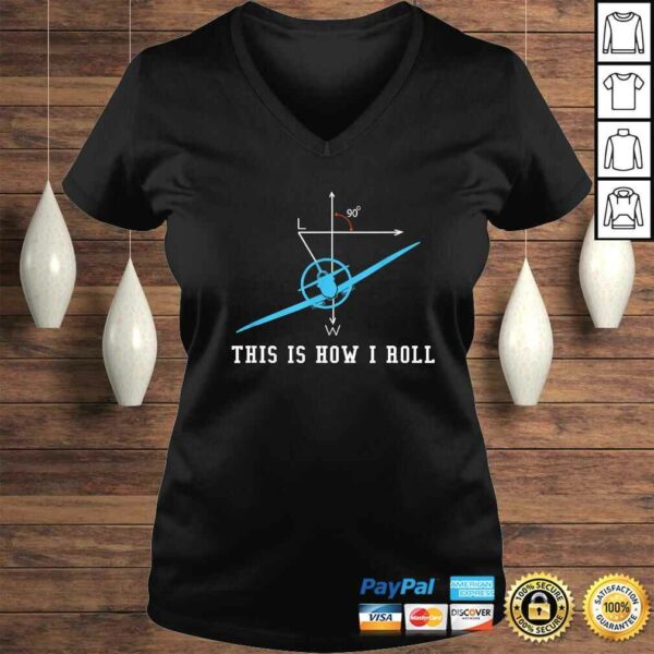 Funny Airplane AircrafShirt This Is How I Roll Tee Shirt