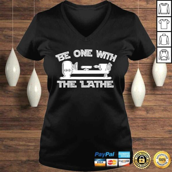 Funny Be One With The Lathe Woodturning Shirt