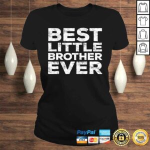 Funny Best Little Brother Ever Tee T-Shirt 2 Funny Best Little Brother Ever Tee T Shirt 3
