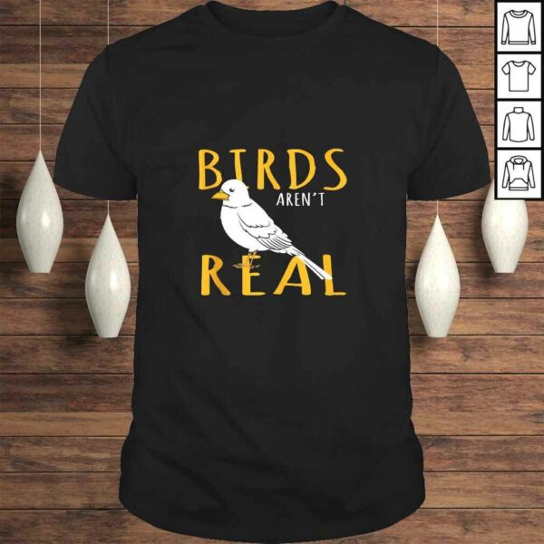 Funny Bird Gift – Birds Aren’t Real TShirt