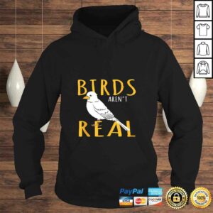 Funny Bird Gift Birds Arent Real TShirt 4