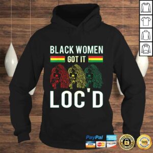 Funny Black Women Got It Loc'd Hair Afro Lover Melanin Dreadlock Gift Top 3 Funny Black Women Got It Locd Hair Afro Lover Melanin Dreadlock Gift Top 4