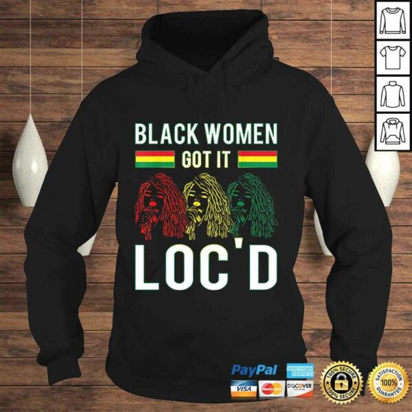 Funny Black Women Got It Loc’d Hair Afro Lover Melanin Dreadlock Gift Top