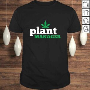 Funny Cannabis Shirt THC Weed Pot 420 Plant Manager Shirt Funny Cannabis Shirt THC Weed Pot 420 Plant Manager Shirt