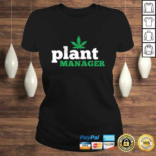 Funny Cannabis Shirt THC Weed Pot 420 Plant Manager Shirt