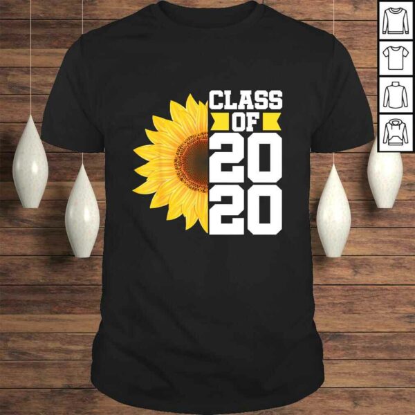 Funny Class of 2020 High School Graduation Senior Sunflower Shirt