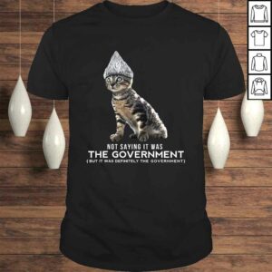 Funny Conspiracy Cat Tin Foil Hat GovernmenShirt Gift Men Funny Conspiracy Cat Tin Foil Hat GovernmenShirt Gift Men