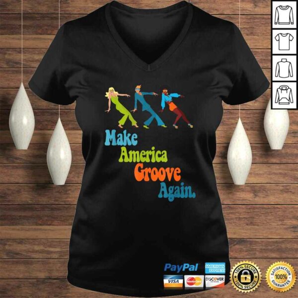 Funny Disco Dancers 1970s Make America Groove Again Groovy Style Shirt