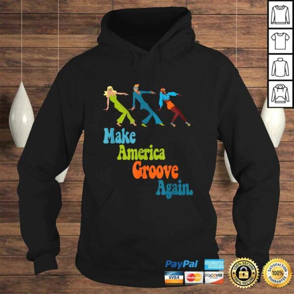 Funny Disco Dancers 1970s Make America Groove Again Groovy Style Shirt