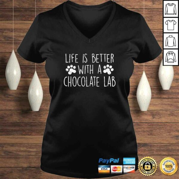 Funny Dog Lover Gift LIFE IS BETTER WITH CHOCOLATE LAB Women Mom T-shirt