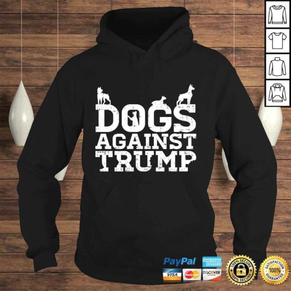 Funny Dogs Against Trump Funny Anti Trump 2020 Pet Owner Protest SweaTShirt Gift