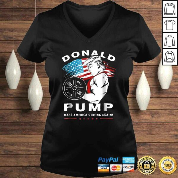 Funny Donald Pump Make America Strong Again TShirt