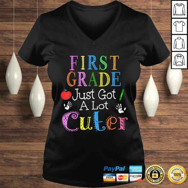 Funny First Grade Just Got A Lot Cuter 1st Day Of School Girls Gift TShirt