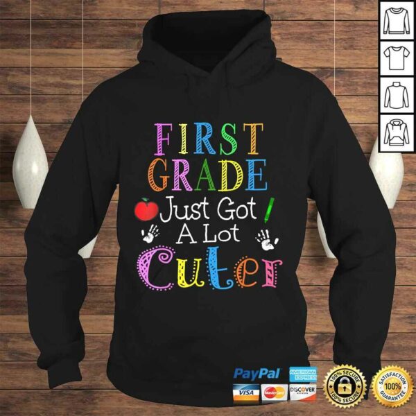 Funny First Grade Just Got A Lot Cuter 1st Day Of School Girls Gift TShirt